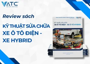 review sách kỹ thuật sửa chữa xe ô tô điện - xe hybrid